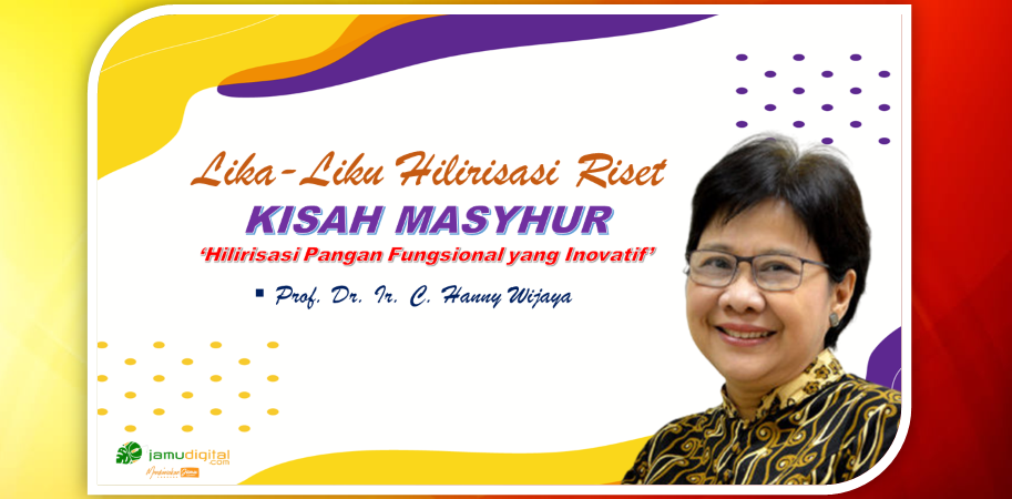 Kisah Masyhur Hilirisasi Pangan Fungsional yang Inovatif